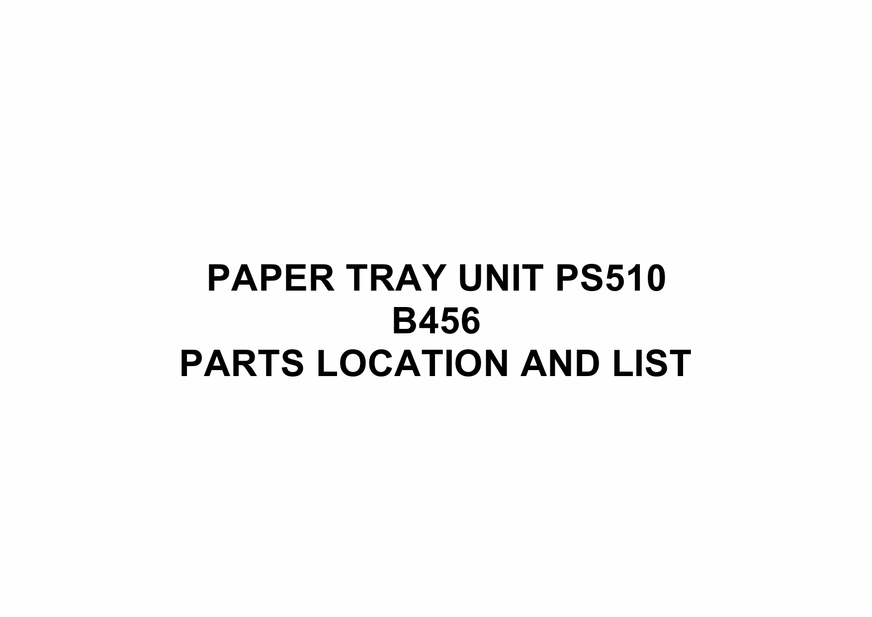 RICOH Options B456 PAPER-TRAY-UNIT-PS510 Parts Catalog PDF download-1